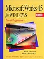 Microsoft Works 4.5 for Windows: Tutorial and Applications (Tutorial Series)
