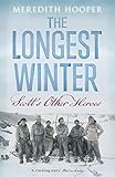 The longest winter : Scott's other heroes