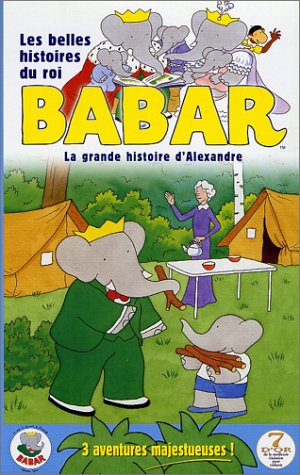 Les Belles histoires du roi Babar - Vol.12 : La Grande histoire d'Alexandre [VHS]
