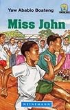 Miss John (Centre for Environmental Studies Series) (Yaw Ababio Boaten