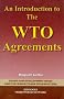 An Introduction To the WTO Agreements (Trade & Development Issues & the World Trade Organization) An Introduction To the WTO Agreements (Trade & Development Issues & the World Trade Organization)