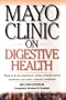 Mayo Clinic on Digestive Health, 2nd Edition
