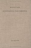 Produkt-Bild: Konstantin und Christus: Die Verchristlichung Der Imperialen Reprasentation Unter Konstatin Dem Groben Als Apiegel Seiner Kirchenpolitik Und Seines (Arbeiten Zur Kirchengeschichte)