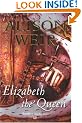 Elizabeth, the Queen