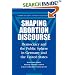 Shaping Abortion Discourse: Democracy and the Public Sphere in Germany and the United States (Communication, Society and Politics)