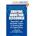 Shaping Abortion Discourse: Democracy and the Public Sphere in Germany and the United States (Communication, Society and Politics)