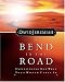 Search : A Bend In The Road Finding God When Your World Caves In