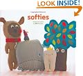 Softies: Simple Instructions for 25 Plush Pals