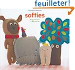 Softies: Simple Instructions for 25 P...