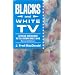 Blacks and White TV: African Americans in Television Since 1948