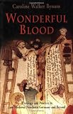 Buy : Wonderful Blood: Theology and Practice in Late Medieval Northern Germany and Beyond (The Middle Ages Series)