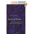 Secrets Of Women: Gender, Generation, and the Origins of Human Dissection