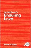 Ian McEwans "Enduring Love" (Routledge Guides to Literature)
