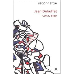 Jean Dubuffet : Coucou bazar. Avec CD-ROM