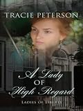A Lady of High Regard (Ladies of Liberty)
