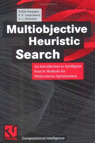 Multiobjective Heuristic Search: An Introduction to Intelligent Search Methods for Multicriteria Optimization (Computational Intelligence) under The Books Store