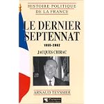 Le Dernier Septennat, 1995-2002 : Jacques Chirac book cover