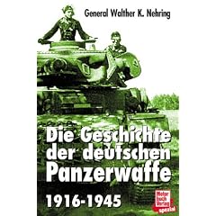 Die Geschichte der deutschen Panzerwaffe 1916-1945