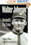 Walter Johnson: Baseball's Big Train