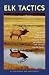 Elk Tactics