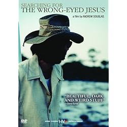 Searching For The Wrong-Eyed Jesus