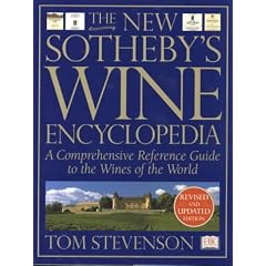 The New Sotheby's Wine Encyclopedia: A Comprehensive Reference Guide to the Wines of the World