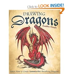 Drawing Dragons: Learn How to Create Fantastic Fire-Breathing Dragons