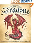 Drawing Dragons: Learn How to Create...
