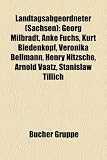 Produkt-Bild: Landtagsabgeordneter (Sachsen): Georg Milbradt, Anke Fuchs, Kurt Biedenkopf, Veronika Bellmann, Henry Nitzsche, Arnold Vaatz, Stanislaw Tillich