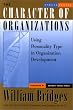 The Character of Organizations: Using Personality Type in Organization Development