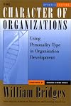 The Character of Organizations, Updated Edition: Using Personality Type in Organization Development