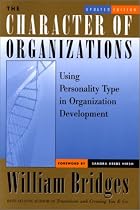 The Character of Organizations, Updated Edition: Using Personality Type in Organization Development
