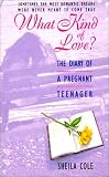 What Kind of Love? The Diary of a Pregnant Teenager