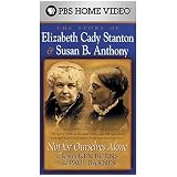 Not for Ourselves Alone - The Story of Elizabeth Cady Stanton & Susan B. Anthony