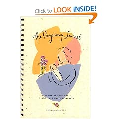 The Pregnancy Journal; A Day-To-Day Guide to a Healthy and Happy Pregnancy
