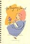 The Pregnancy Journal; A Day-To-Day Guide to a Healthy and Happy Pregnancy The Pregnancy Journal; A Day-To-Day Guide to a Healthy and Happy Pregnancy