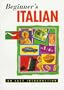 Beginner's Italian: An Easy Introduction (Teach Yourself (NTC))