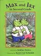 Max and Jax in Second Grade (Max And Jax)