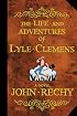 The Life and Adventures of Lyle Clemens: A Novel