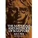 The Materials and Methods of Sculpture (Dover Art Instruction)