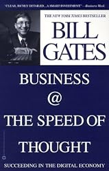 Business @ the Speed of Thought: Succeeding in the Digital Economy