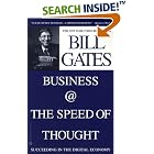 Click here to buy Business @ the Speed of Thought: Succeeding in the Digital... by  Bill H. Gates.