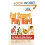 Eat Smart, Play Hard: Customized Food Plans for All Your Sports and Fitness Pursuits