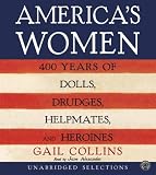 Americas Women CD : Four Hundred Years of Dolls, Drudges, Helpmates, and Heroines