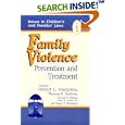 Family Violence: Prevention and Treatment (Issues in Children's and Families' Lives) by  Robert L. Hampton, Thomas P. Gullotta, and Gerald R. Adams