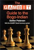 Gambit Guide to the Bogo-Indian (Gambit Chess) by Steffen Pedersen