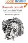 Hannah Arendt: For Love of the World