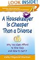 A Housekeeper is Cheaper Than a Divorce: Why You Can Afford to Hire Help and How to Get It
