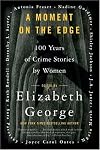 A Moment on the Edge: 100 Years of Crime Stories by Women