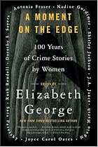 A Moment on the Edge: 100 Years of Crime Stories by Women